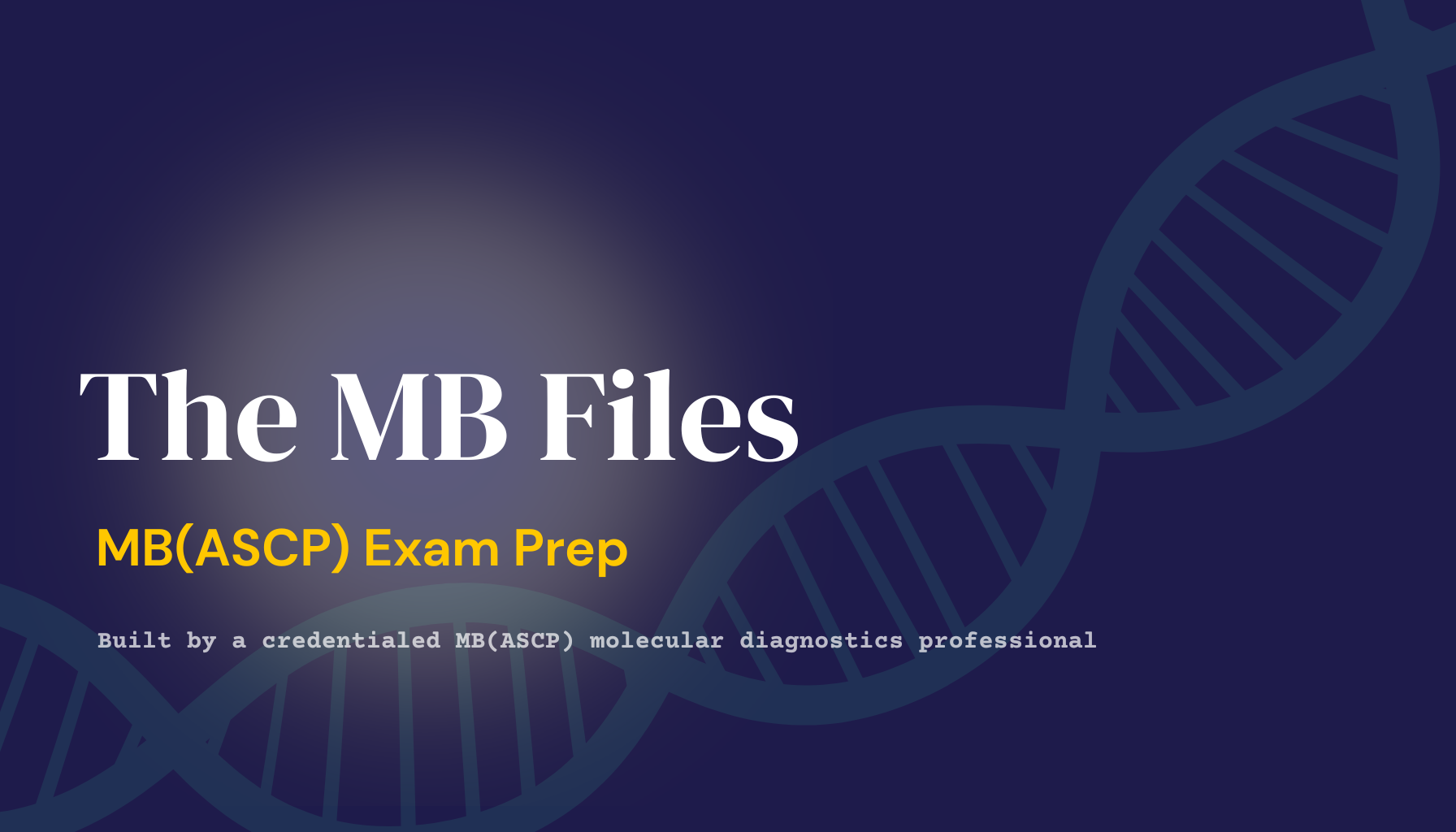 The MB Files — MB(ASCP) Exam Prep